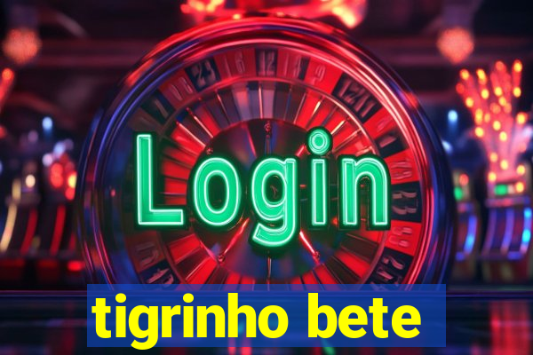 tigrinho bete